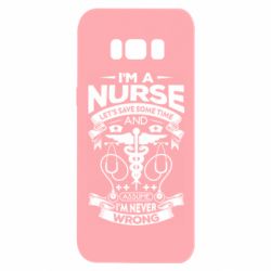 Чехол для Samsung S8 Nurse I'm Never Wrong - PrintSalon