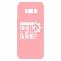Чехол для Samsung S8 Trust me I am an engineer - PrintSalon