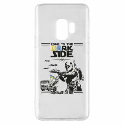 Чехол для Samsung S9 Come to the dark side, dominate or die - PrintSalon