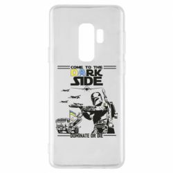 Чехол для Samsung S9+ Come to the dark side, dominate or die - PrintSalon