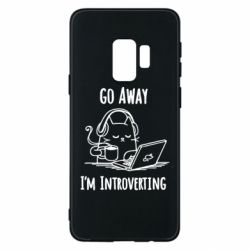 Чехол для Samsung S9 Go away i'm introverting - PrintSalon