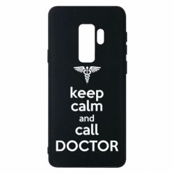 Чехол для Samsung S9+ Keep Calm And Call Doctor - PrintSalon