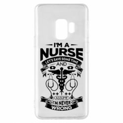 Чехол для Samsung S9 Nurse I'm Never Wrong - PrintSalon