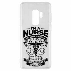 Чехол для Samsung S9+ Nurse I'm Never Wrong - PrintSalon