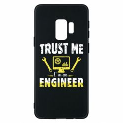 Чехол для Samsung S9 Trust me im an engineer - PrintSalon