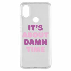 Чехол для Xiaomi Mi A2 It's About Damn Time - PrintSalon