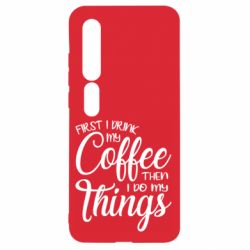 Чехол для Xiaomi Mi10/10 Pro Сначала кофе потом дела - PrintSalon