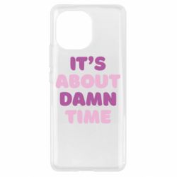 Чехол для Xiaomi Mi11 It's About Damn Time - PrintSalon