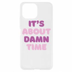 Чехол для Xiaomi Mi11 Lite It's About Damn Time - PrintSalon