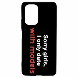 Чехол для Xiaomi Poco F3/K40 Sorry girls, I only date with models - PrintSalon