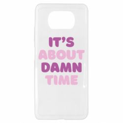 Чехол для Xiaomi Poco X3 It's About Damn Time - PrintSalon