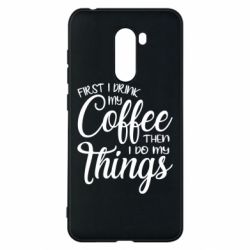 Чехол для Xiaomi Pocophone F1 Сначала кофе потом дела - PrintSalon