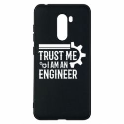 Чехол для Xiaomi Pocophone F1 Trust me I am an engineer - PrintSalon
