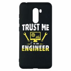 Чехол для Xiaomi Pocophone F1 Trust me im an engineer - PrintSalon