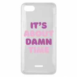 Чехол для Xiaomi Redmi 6A It's About Damn Time - PrintSalon