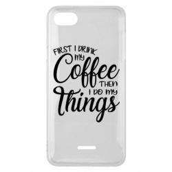 Чехол для Xiaomi Redmi 6A Сначала кофе потом дела - PrintSalon