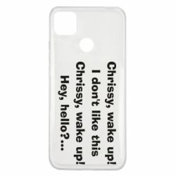 Чехол для Xiaomi Redmi 9c Chrissy, wake up - PrintSalon