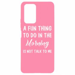 Чехол для Xiaomi Redmi Note 10 Pro A fun thing to do in the morning is not talk to me - PrintSalon