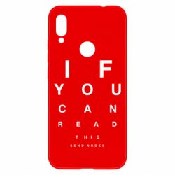 Чехол для Xiaomi Redmi Note 7 If you can read this send nudes - PrintSalon