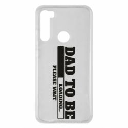 Чехол для Xiaomi Redmi Note 8 Dad is loading - PrintSalon