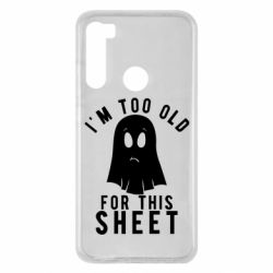 Чохол для Xiaomi Redmi Note 8 I'm too old for this sheet - PrintSalon