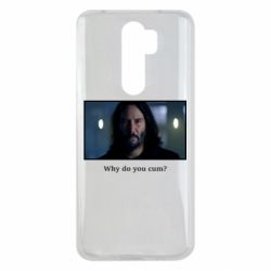Чехол для Xiaomi Redmi Note 8 Pro Why do you cum? - PrintSalon