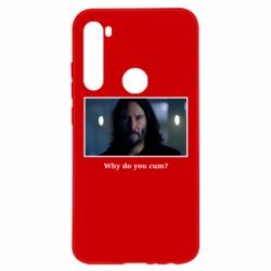 Чехол для Xiaomi Redmi Note 8 Why do you cum? - PrintSalon