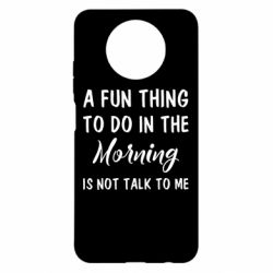 Чехол для Xiaomi Redmi Note 9 5G/Redmi Note 9T A fun thing to do in the morning is not talk to me - PrintSalon