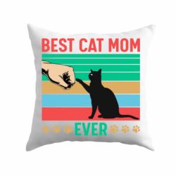 Подушка Best cat mom ever - PrintSalon