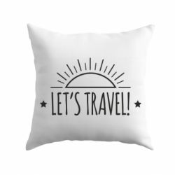 Подушка Let's travel and the sun