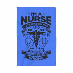 Полотенце с принтом Nurse I'm Never Wrong - PrintSalon