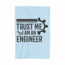 Полотенце с принтом Trust me I am an engineer - PrintSalon