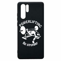 Чохол для Huawei P30 Pro Powerlifting be Stronger - PrintSalon