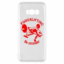 Чохол для Samsung S8 Powerlifting be Stronger - PrintSalon
