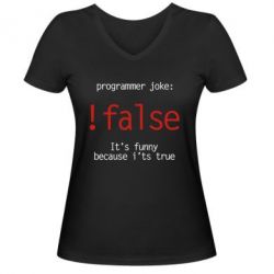 Женская футболка с V-образным вырезом Programmer joke: !false - PrintSalon