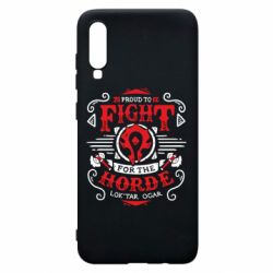 Чехол для Samsung A70 Proud to fight for the Horde - PrintSalon