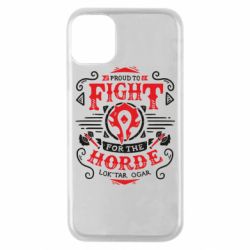 Чехол для iPhone 11 Pro Proud to fight for the Horde - PrintSalon