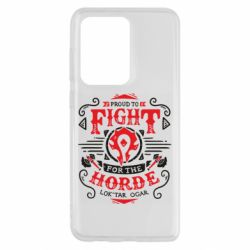 Чехол для Samsung S20 Ultra Proud to fight for the Horde - PrintSalon