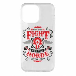 Чехол для iPhone 14 Pro Max Proud to fight for the Horde - PrintSalon