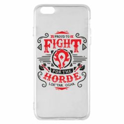 Чехол для iPhone 6 Plus/6S Plus Proud to fight for the Horde - PrintSalon