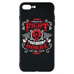 Чехол для iPhone 8 Plus Proud to fight for the Horde - PrintSalon