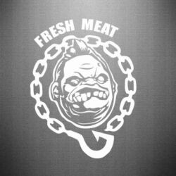 Наклейка Pudge Fresh Meat - PrintSalon