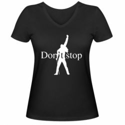 Женская футболка с V-образным вырезом Queen Don't stop - PrintSalon