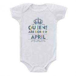 Дитячий бодік Queens are born in April Голограмма