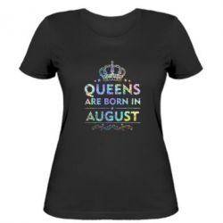 Жіноча футболка Queens are born in August Голограмма - PrintSalon
