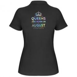 Женское поло Queens are born in August Голограмма