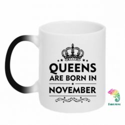Чашка-хамелеон Queens are born in November - PrintSalon