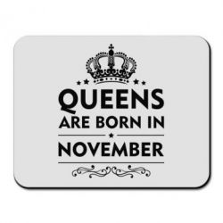 Коврик для мыши Queens are born in November - PrintSalon