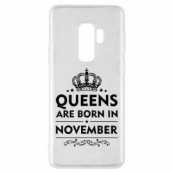 Чехол для Samsung S9+ Queens are born in November - PrintSalon