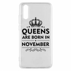 Чехол для Huawei P20 Queens are born in November - PrintSalon